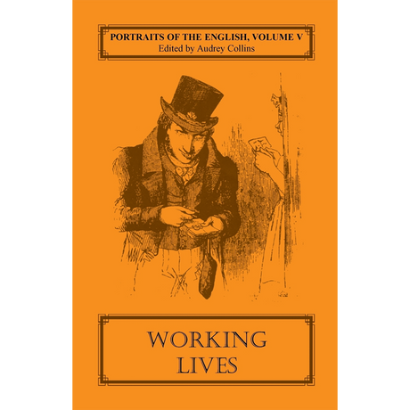 Portraits of the English, Volume V: Working Lives