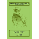 Portraits of the English, Volume VI: Country Lives
