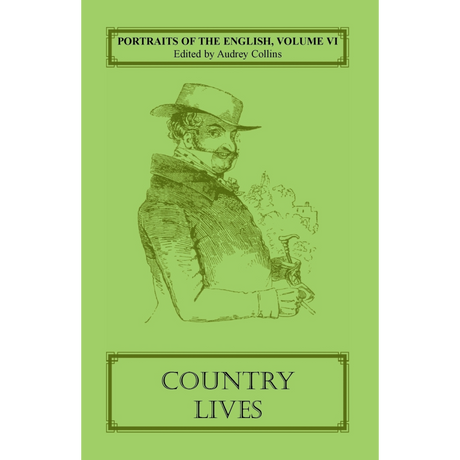 Portraits of the English, Volume VI: Country Lives