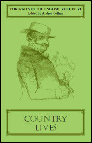 Portraits of the English, Volume VI: Country Lives