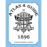Atlas and Guide to London, 1896, with street index