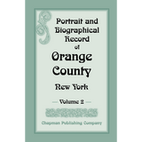 Portrait and Biographical Record of Orange County, New York, Volume II