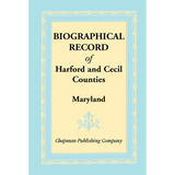 Biographical Record of Harford and Cecil Counties, Maryland