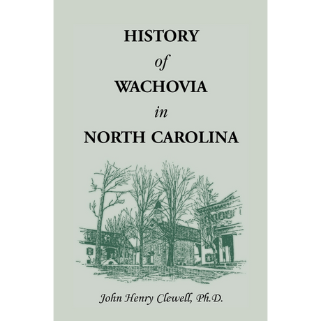 History of Wachovia in North Carolina, 1752-1902