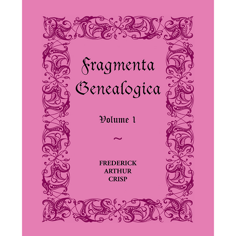 Fragmenta Genealogica, Volume 1