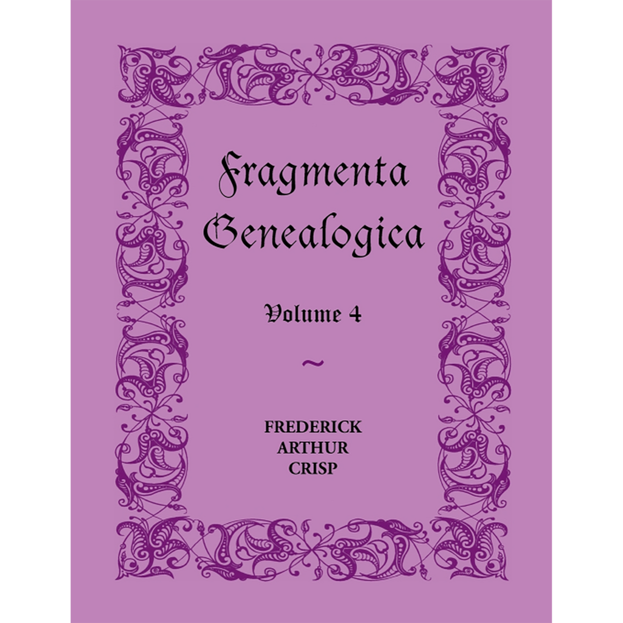 Fragmenta Genealogica: Volume 4