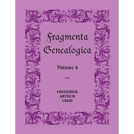 Fragmenta Genealogica: Volume 4