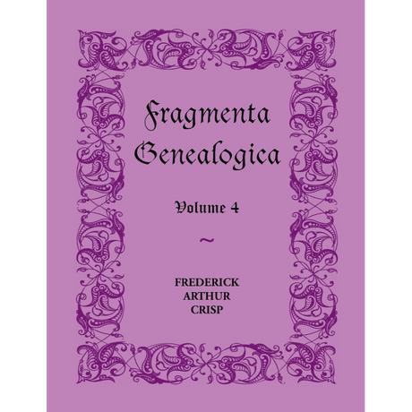 Fragmenta Genealogica: Volume 4