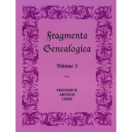 Fragmenta Genealogica, Volume 5