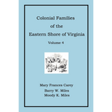 Colonial Families of the Eastern Shore of Virginia, Volume 4
