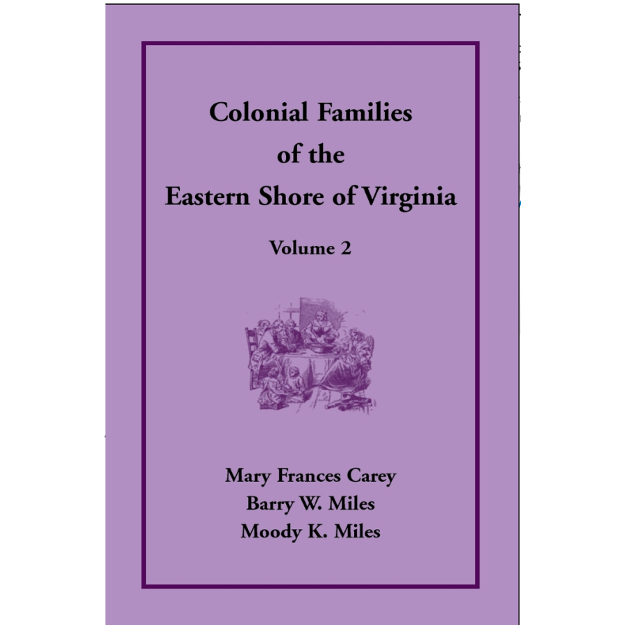 Colonial Families of the Eastern Shore of Virginia, Volume 2