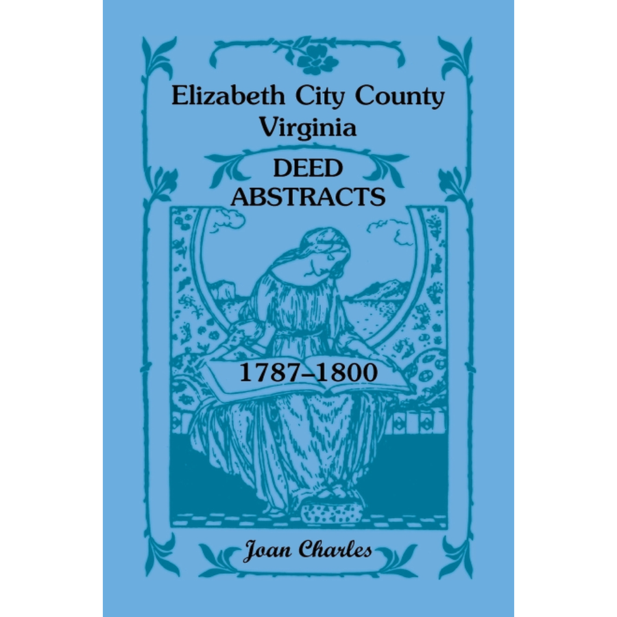 Elizabeth City County, Virginia Deed Abstracts, 1787-1800