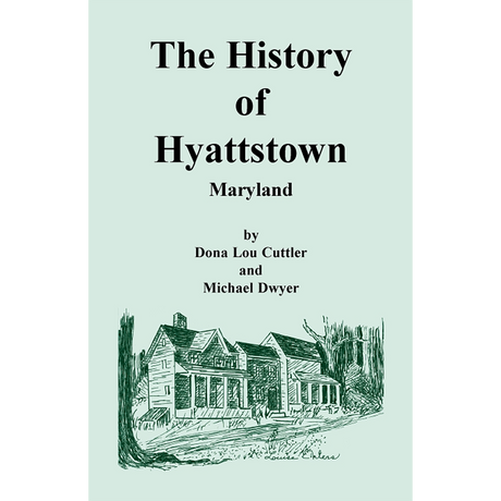 The History of Hyattstown, Maryland