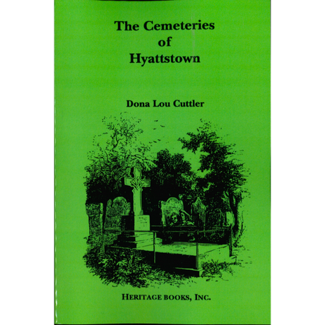The Cemeteries of Hyattstown [Maryland]