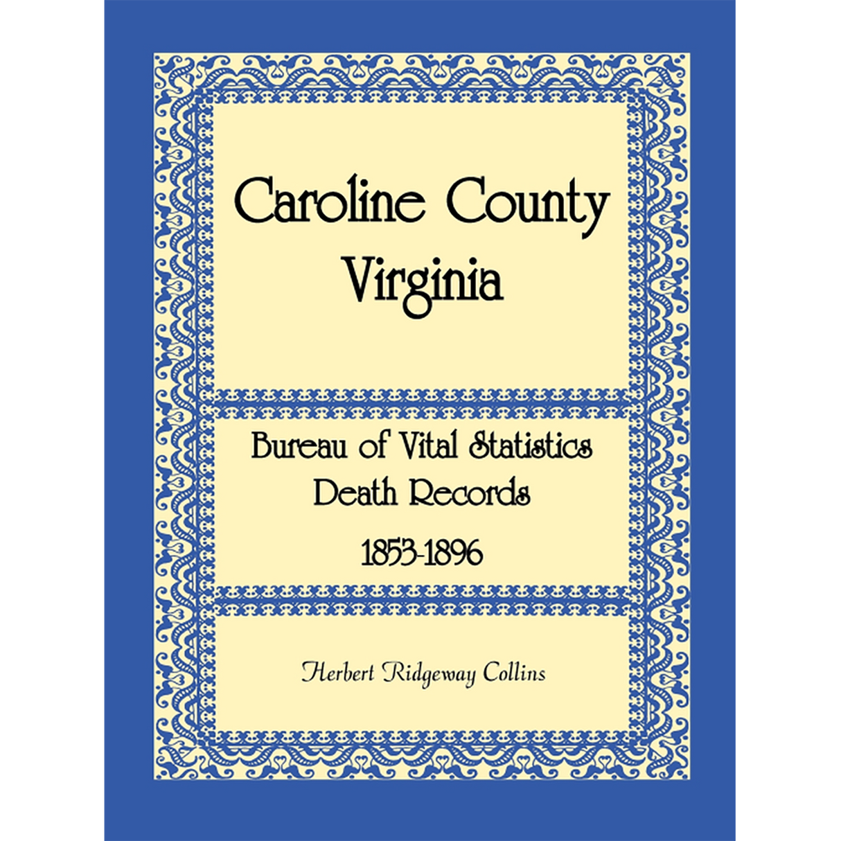 Caroline County, Virginia Bureau of Vital Statistics Death Records, 1853-1896