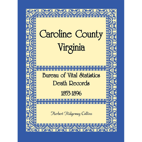 Caroline County, Virginia Bureau of Vital Statistics Death Records, 1853-1896