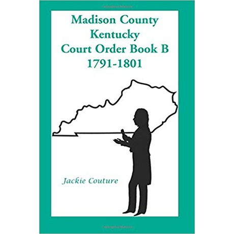 Madison County, Kentucky, Court Order Book B, 1791-1801