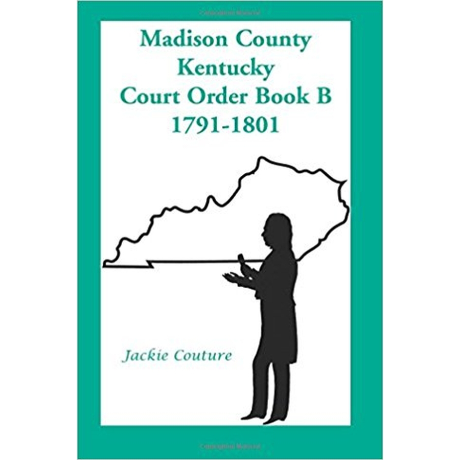 Madison County, Kentucky, Court Order Book B, 1791-1801