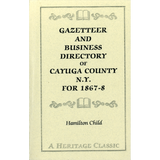 Gazetteer and Business Directory of Cayuga County, New York, For 1867-68