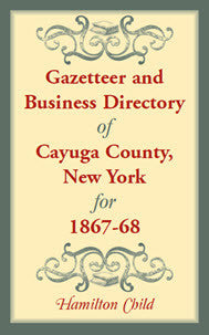 Gazetteer and Business Directory of Cayuga County, New York, For 1867-68