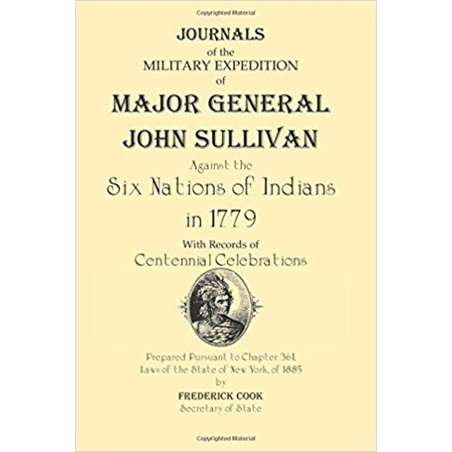 Journals of the Military Expedition of Major General John Sullivan Against the Six Nations of Indians in 1779