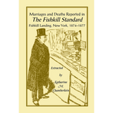 Marriages and Deaths Reported in The Fishkill Standard, Fishkill Landing, New York, 1874-1877