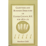 Gazetteer and Business Directory of Ulster County, NY for 1871-72