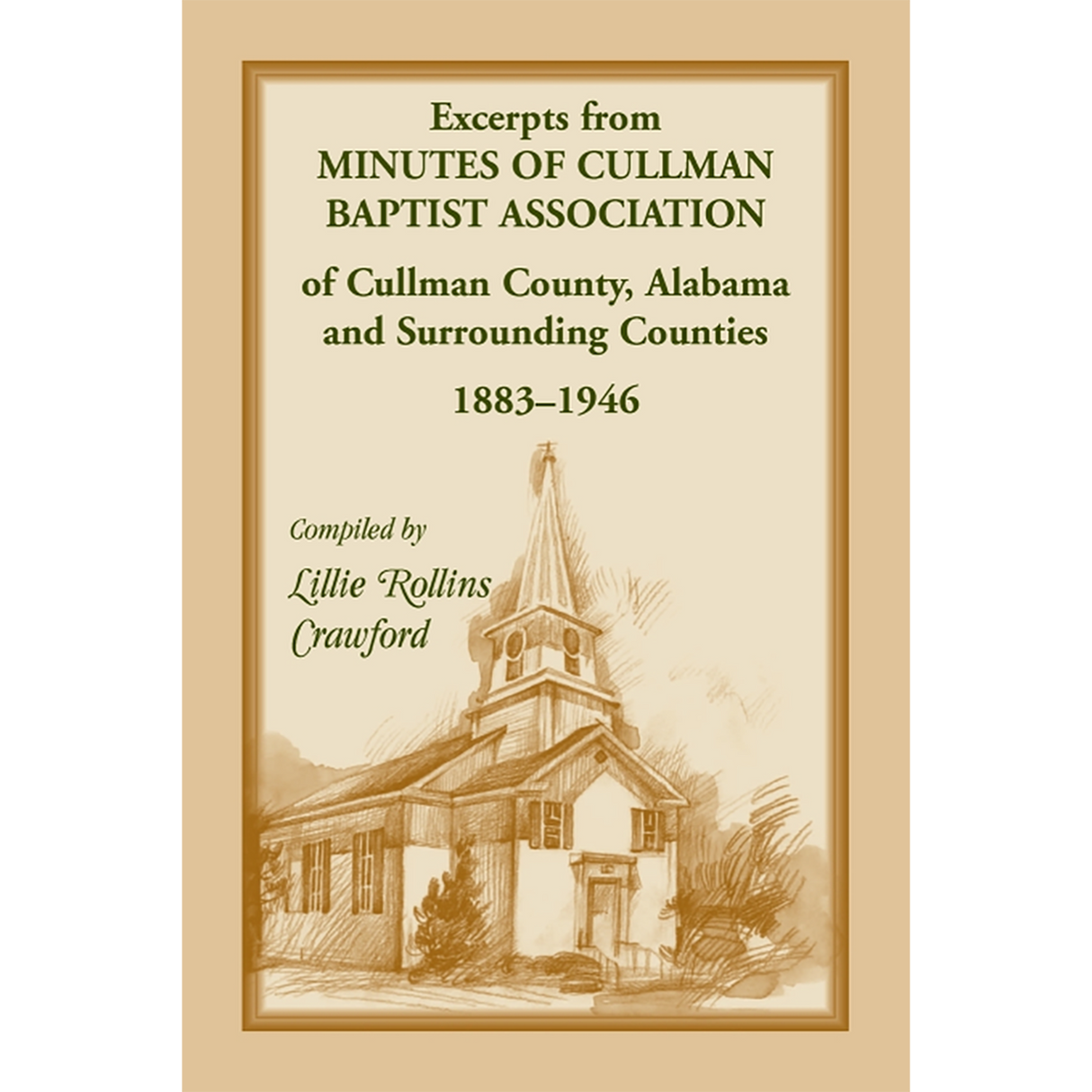 Excerpts from Minutes of Cullman Baptist Association of Cullman County, Alabama and surrounding counties, 1883-1946