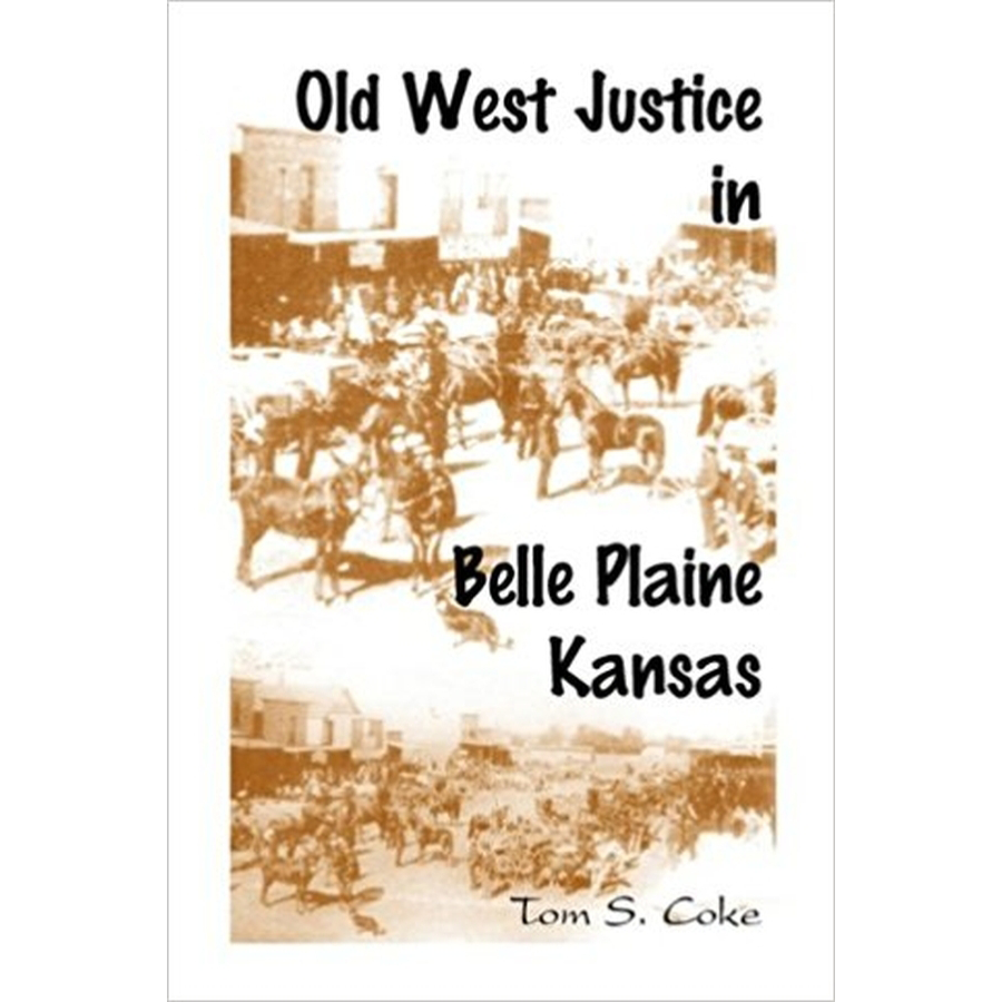 Old West Justice in Belle Plaine, Kansas