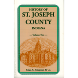 History of St. Joseph County, Indiana, Volume II