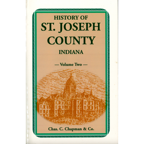 History of St. Joseph County, Indiana, Volume II