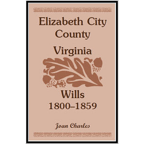 Elizabeth City County, Virginia Wills, 1800-1859