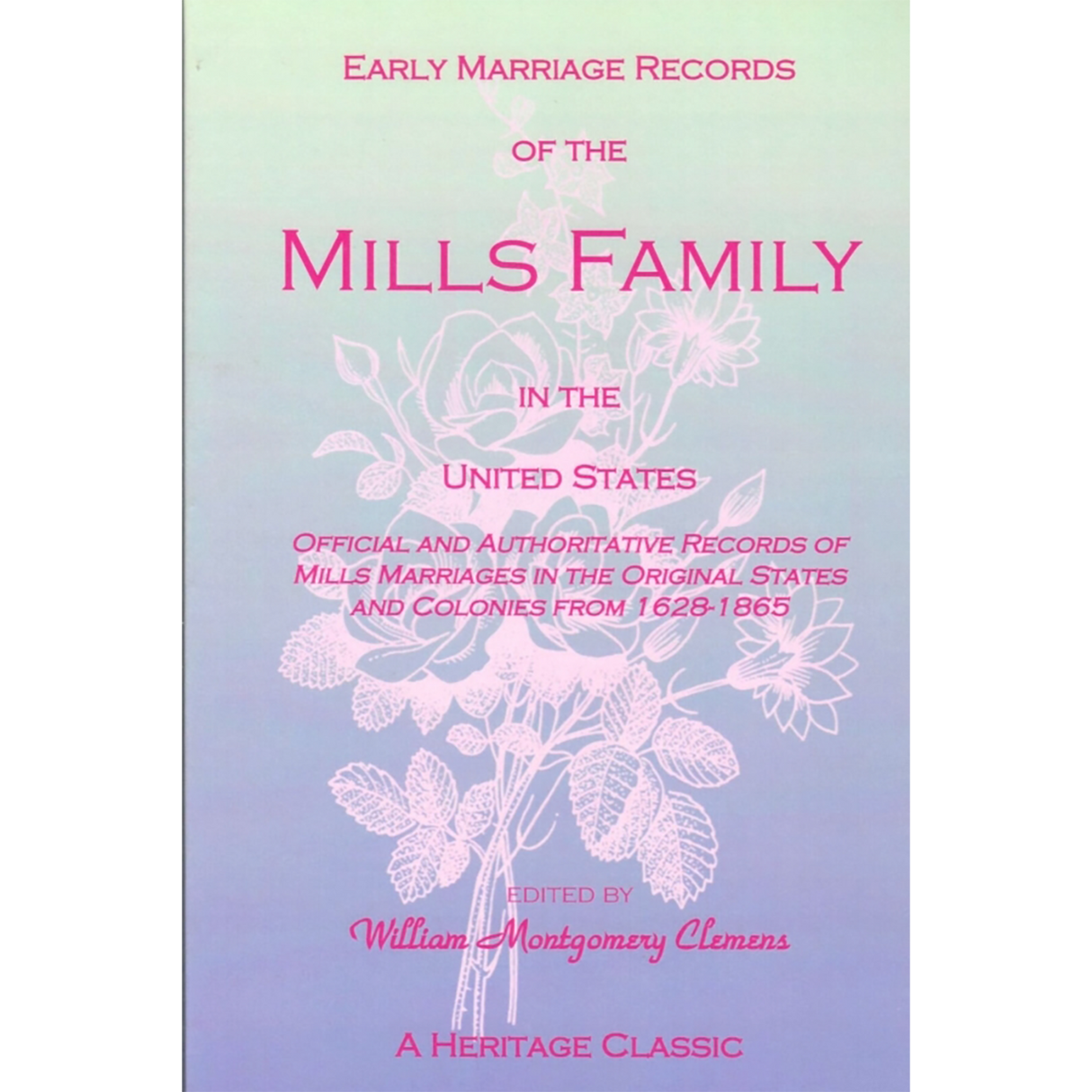 Early Marriage Records of the Mills Family in the United States