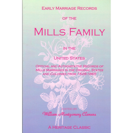 Early Marriage Records of the Mills Family in the United States