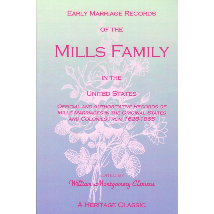 Early Marriage Records of the Mills Family in the United States