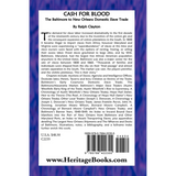 Cash for Blood: The Baltimore to New Orleans Domestic Slave Trade back cover