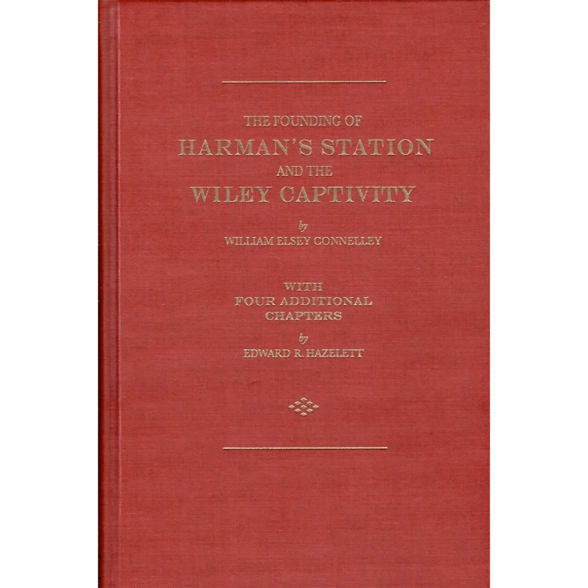 The Founding of Harman's Station and the Wiley Captivity