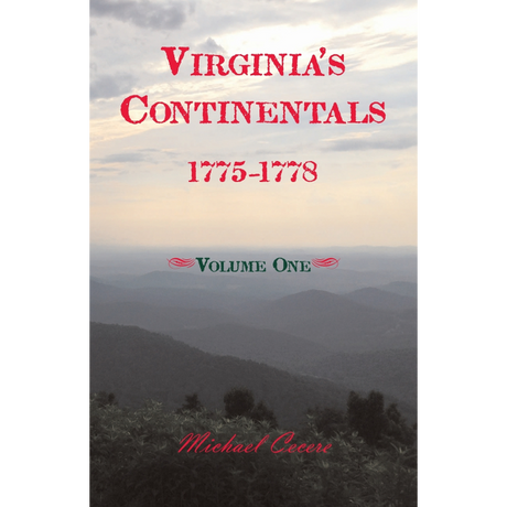 Virginia's Continentals, 1775-1778, Volume One