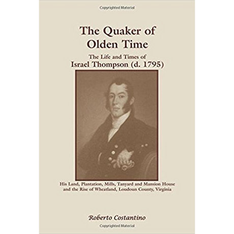 The Quaker of Olden Time: The Life and Times of Israel Thompson (d. 1795)