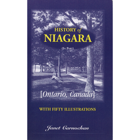 History of Niagara, Ontario, Canada with Fifty Illustrations