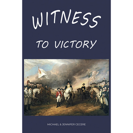 Witness to Victory: The Final Book of Witness to Revolution