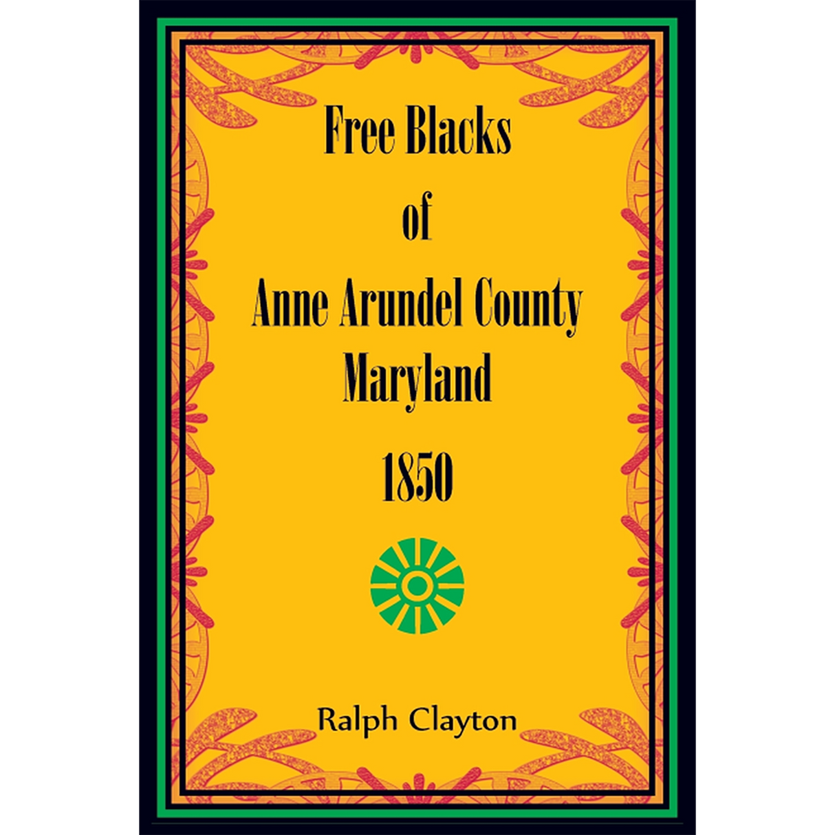 Free Blacks of Anne Arundel County, Maryland, 1850