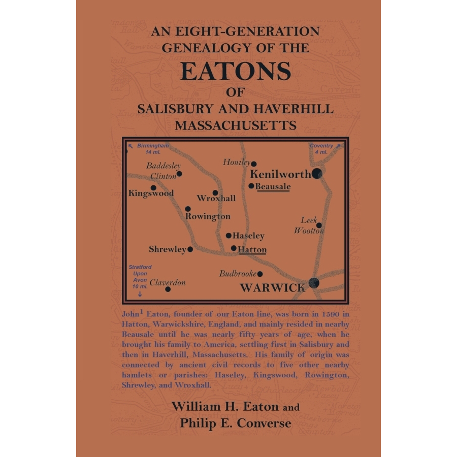 An Eight-Generation Genealogy of the Eatons of Salisbury and Haverhill, Massachusetts