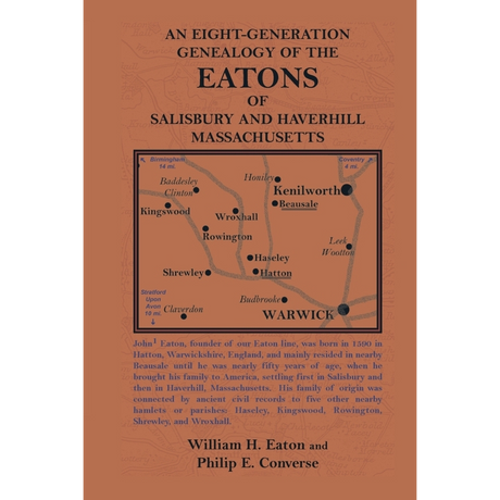 An Eight-Generation Genealogy of the Eatons of Salisbury and Haverhill, Massachusetts