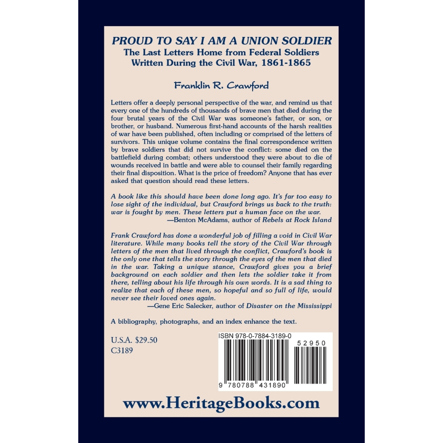 Proud to Say I am a Union Soldier: The Last Letters Home from Federal Soldiers Written During the Civil War, 1861-1865 back cover