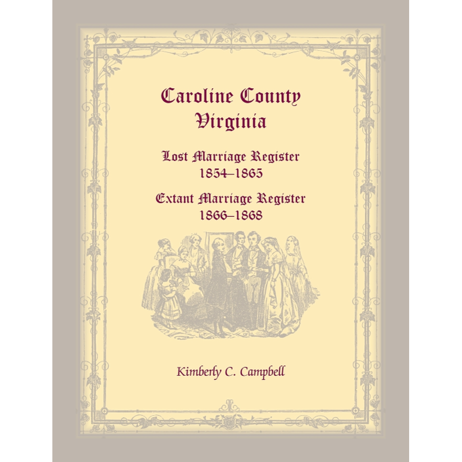 Caroline County, Virginia Lost Marriage Register, 1854-1865, Extant Marriage Register, 1866-1868