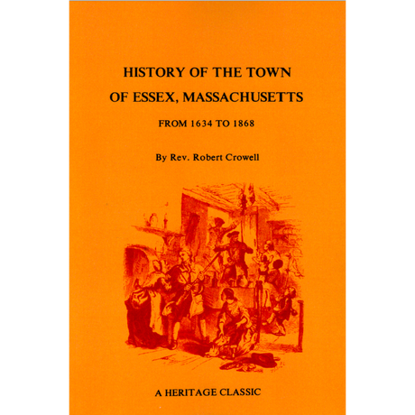History of the Town of Essex, Massachusetts from 1634 to 1868