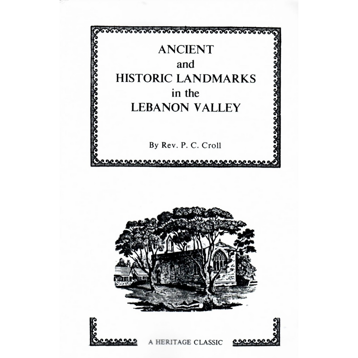 Ancient and Historic Landmarks in the Lebanon Valley [Pennsylvania]
