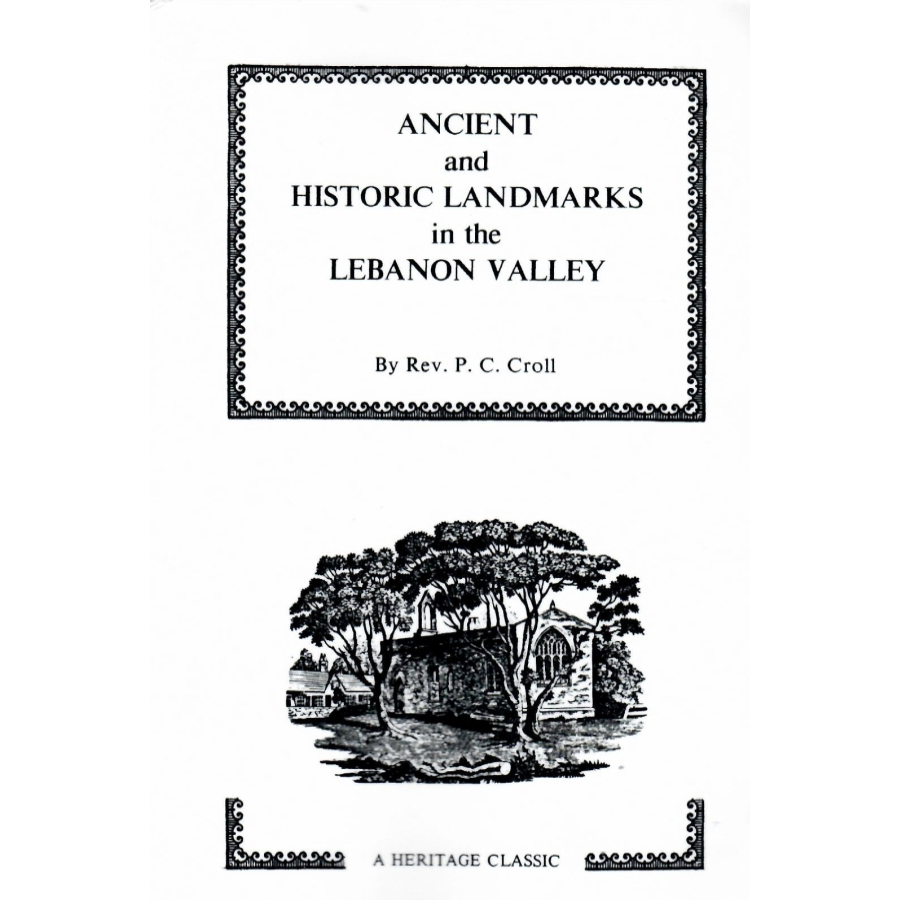 Ancient and Historic Landmarks in the Lebanon Valley [Pennsylvania]