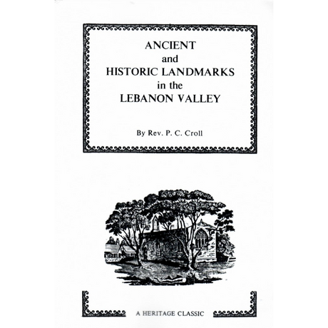 Ancient and Historic Landmarks in the Lebanon Valley [Pennsylvania]